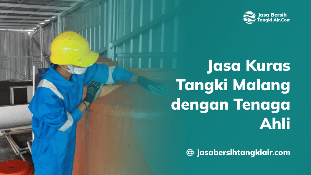 Jasa Kuras Tangki Malang dengan Tenaga Ahli