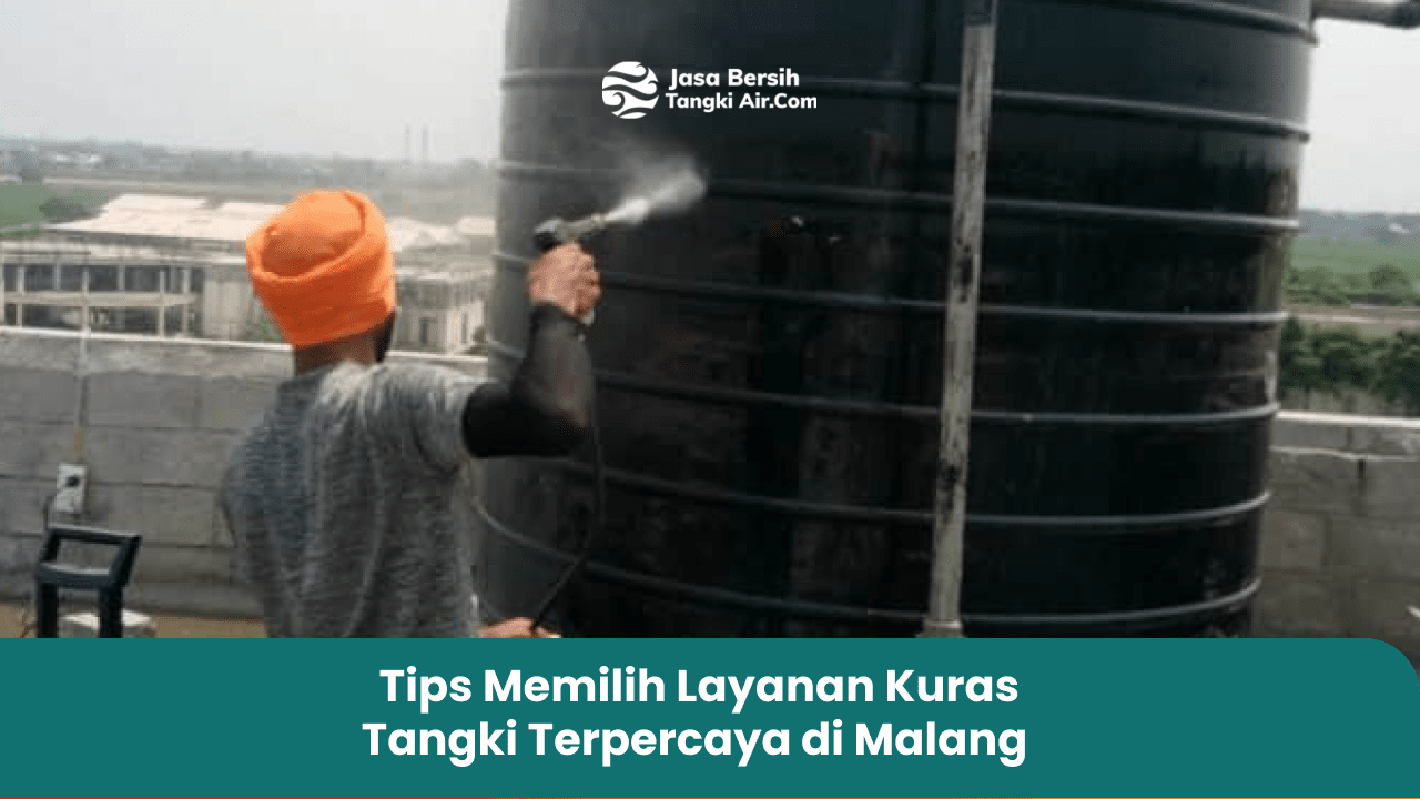 Tips Memilih Layanan Kuras Tangki Terpercaya di Malang
