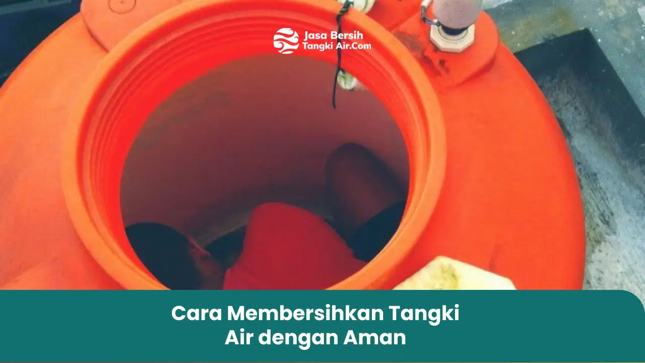 Cara Membersihkan Tangki Air dengan Aman
