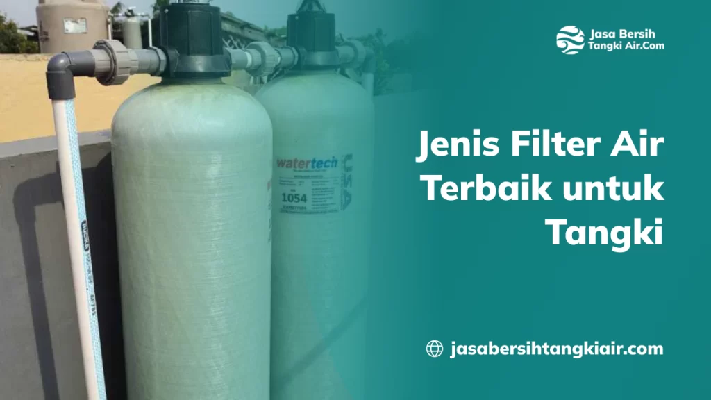 Jenis Filter Air Terbaik untuk Tangki