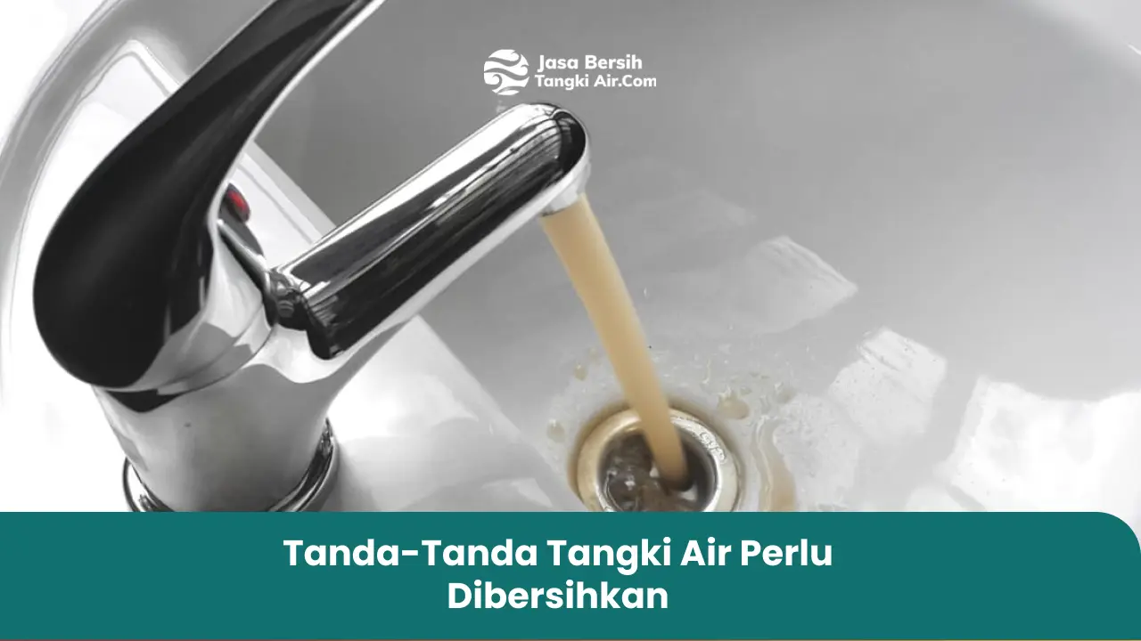 Tanda-Tanda Tangki Air Perlu Dibersihkan