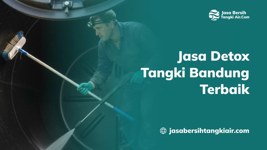 Jasa Detox Tangki Bandung Terbaik