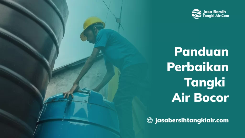 Panduan Perbaikan Tangki Air Bocor