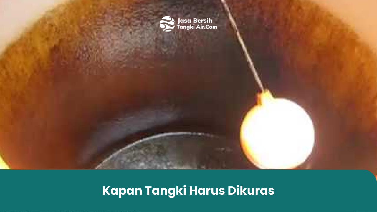 1. kapan tangki harus dikuras