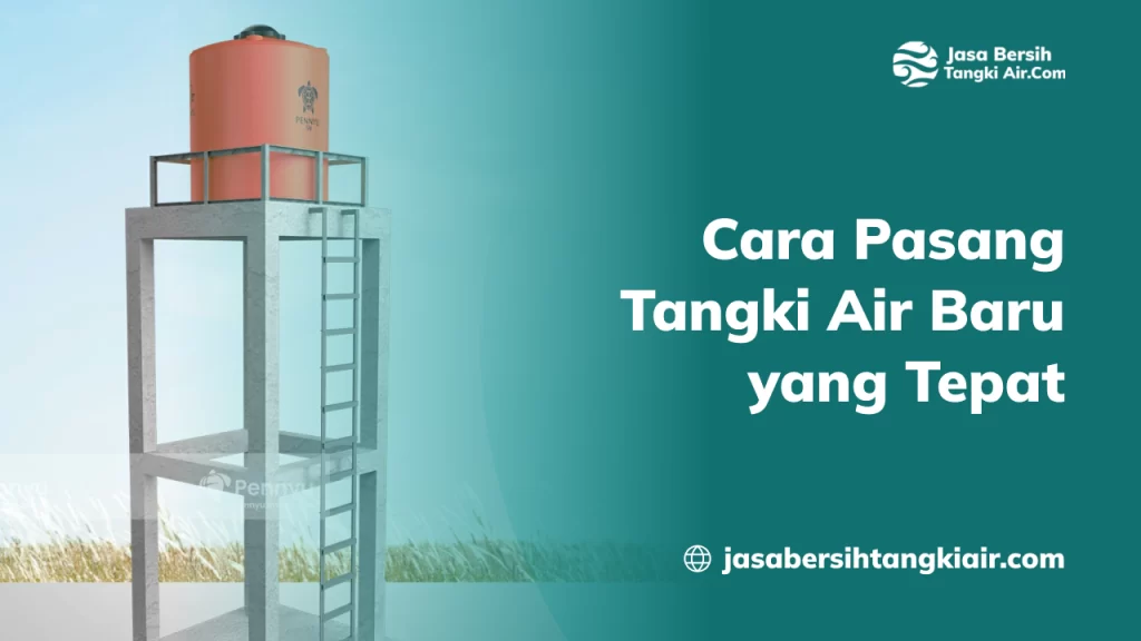 Cara Pasang Tangki Air Baru yang Tepat