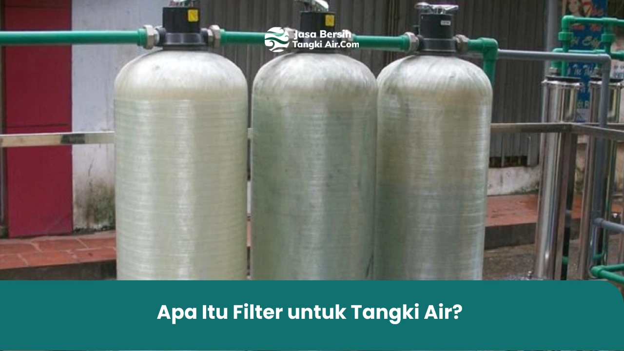 Apa Itu Filter untuk Tangki Air