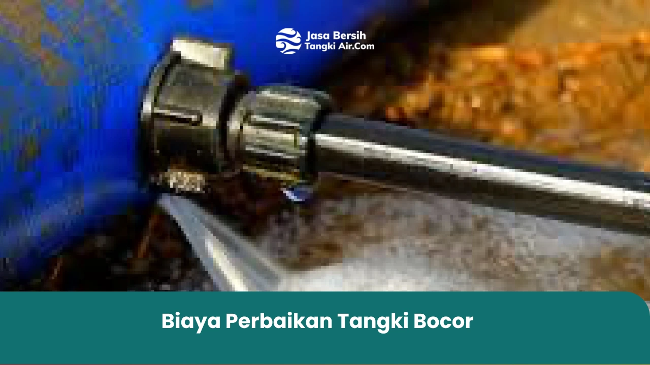 Biaya Perbaikan Tangki Bocor