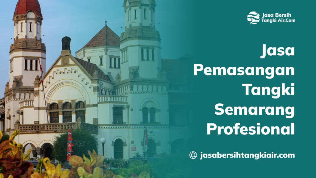Jasa Pemasangan Tangki Semarang Profesional