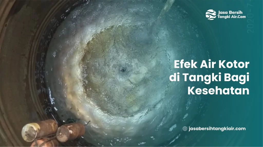 Efek Air Kotor di Tangki Bagi Kesehatan