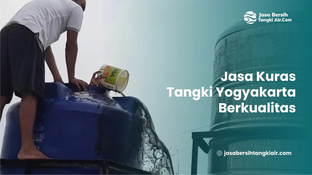 Jasa Kuras Tangki Yogyakarta Berkualitas