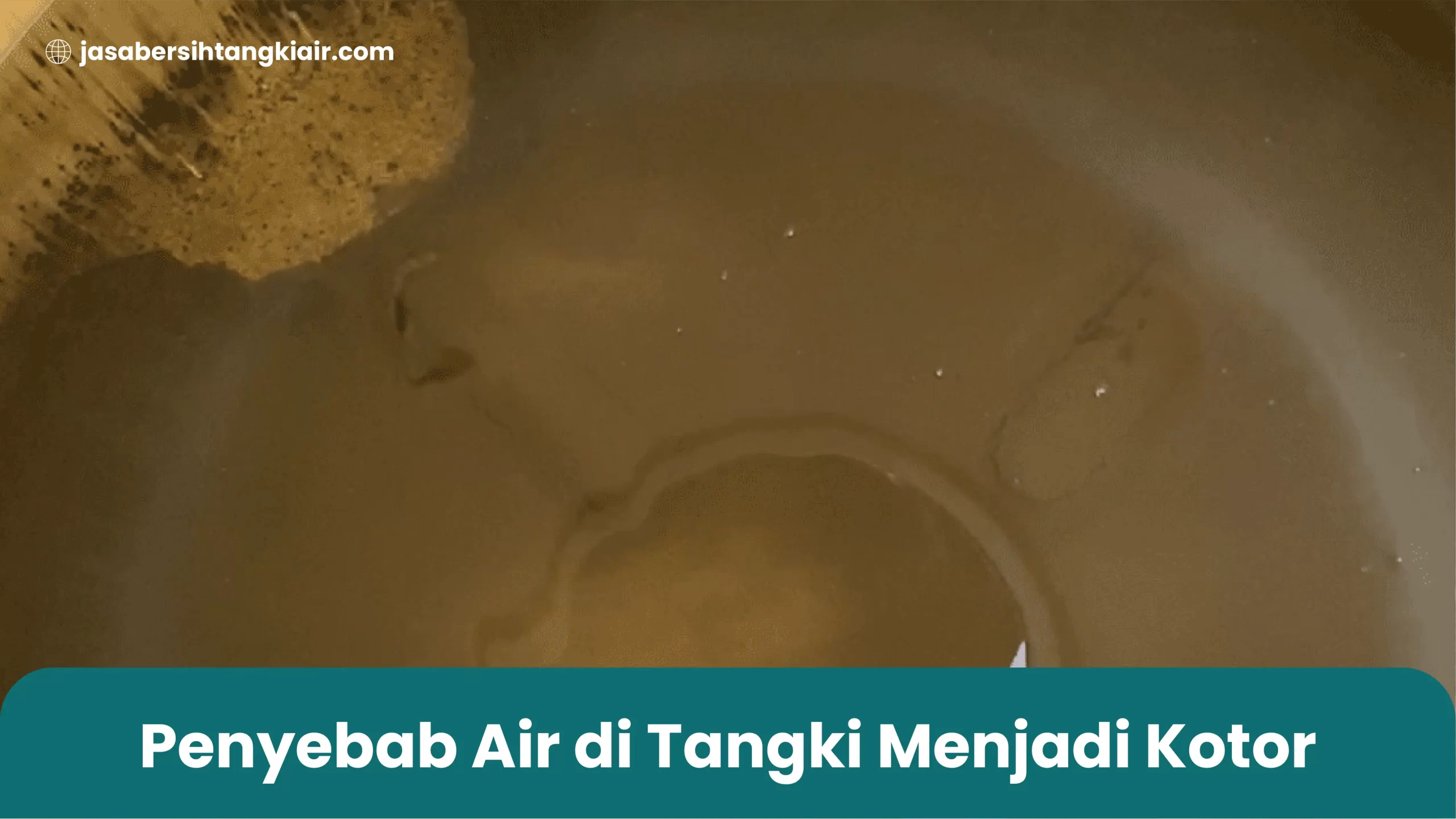Penyebab Air di Tangki Menjadi Kotor