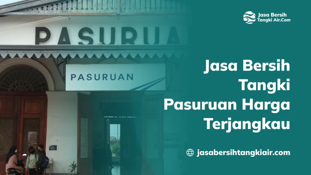 Jasa Bersih Tangki Pasuruan Harga Terjangkau
