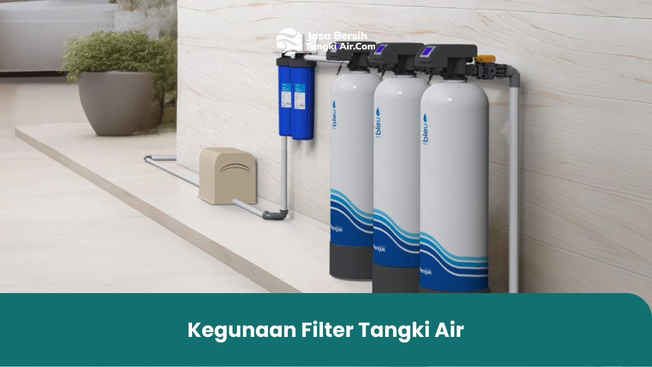 Kegunaan Filter Tangki Air
