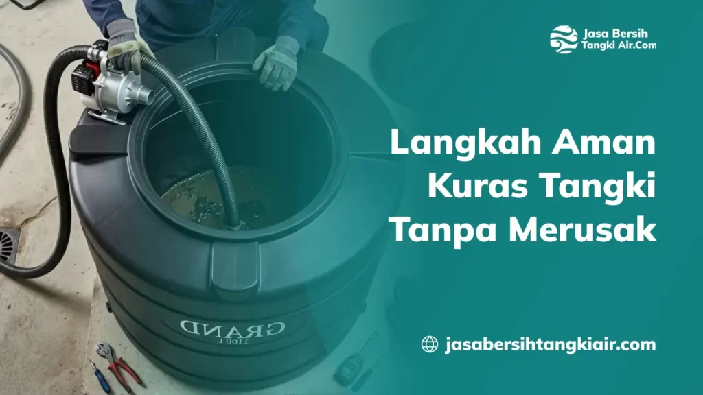 Langkah Aman Kuras Tangki Tanpa Merusak
