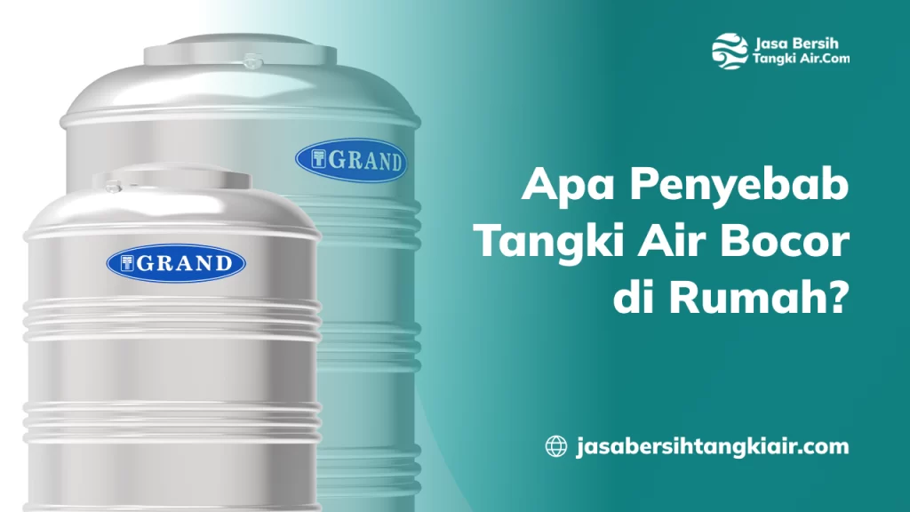 Apa Penyebab Tangki Bocor di Rumah