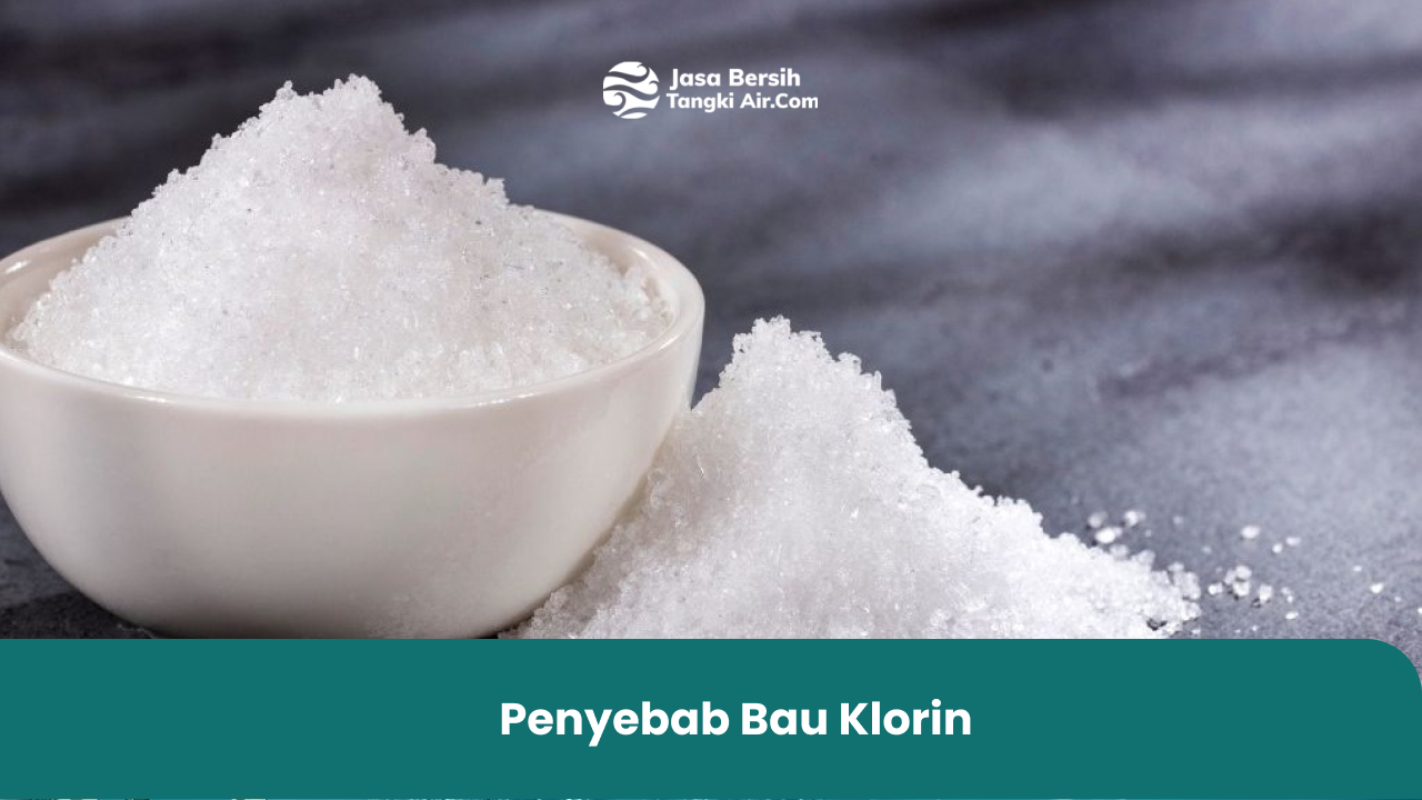Penyebab Bau Klorin