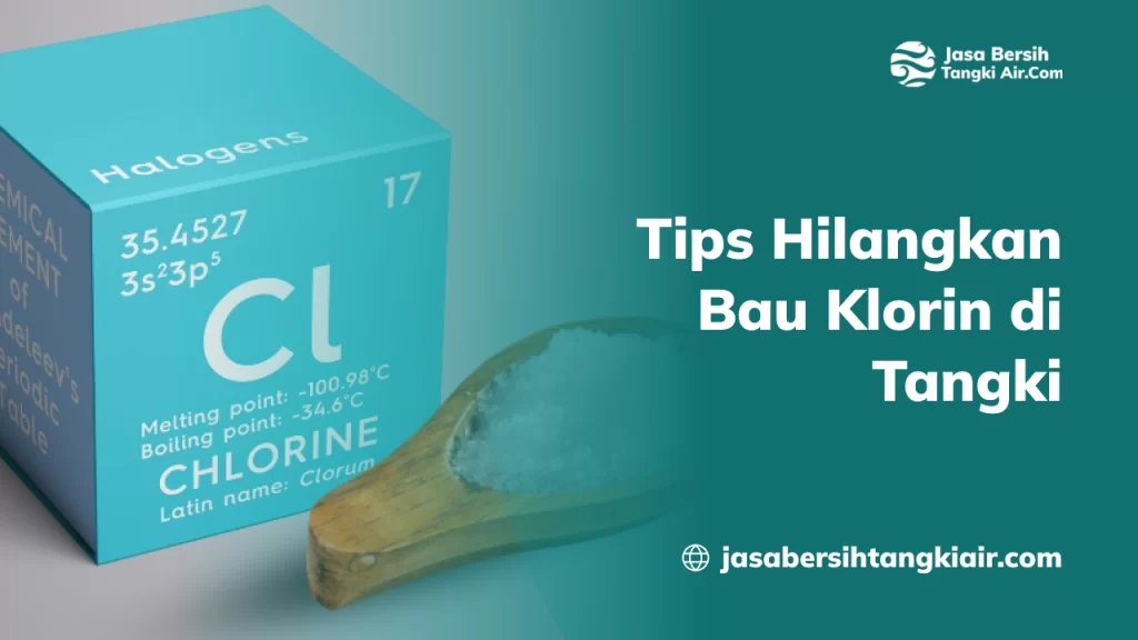 Tips Hilangkan Bau Klorin di Tangki