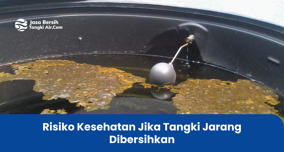 risiko_kesehatan_jika_tangki_jarang_dibersihkan