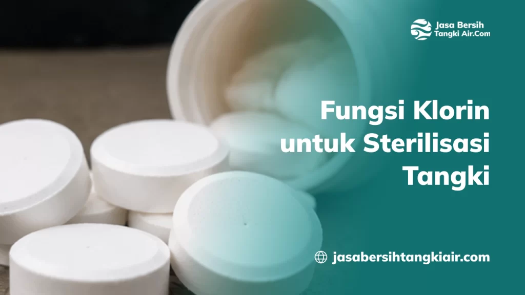 Fungsi Klorin untuk Sterilisasi Tangki