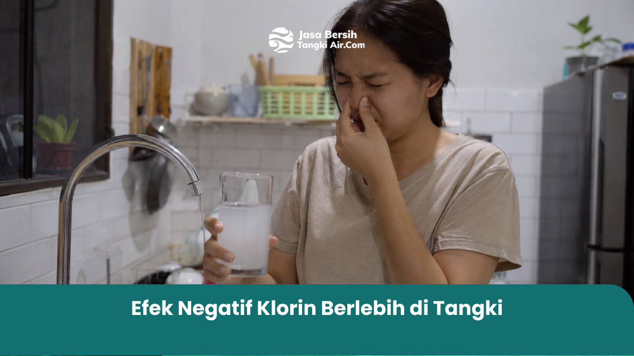Efek Negatif Klorin Berlebih di Tangki