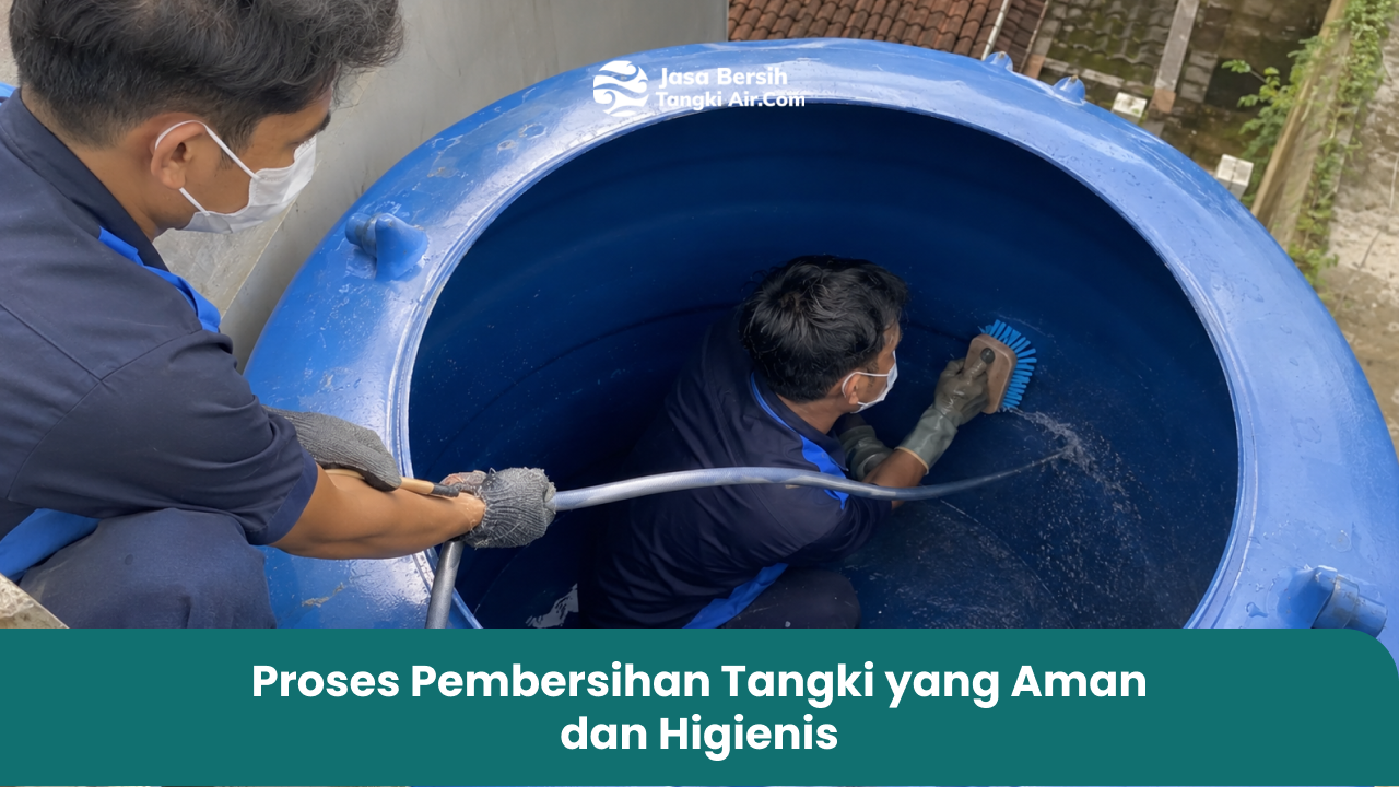 Proses Pembersihan Tangki yang Aman dan Higienis
