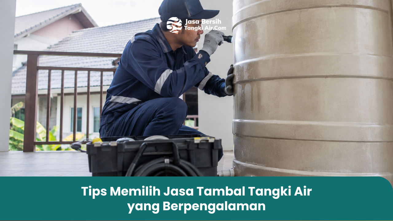 tips_memilih_jasa_tambal_tangki_air_yang_berpengalaman