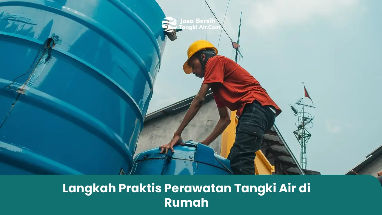 langkah_praktis_perawatan_tangki_air_di_rumah_1x