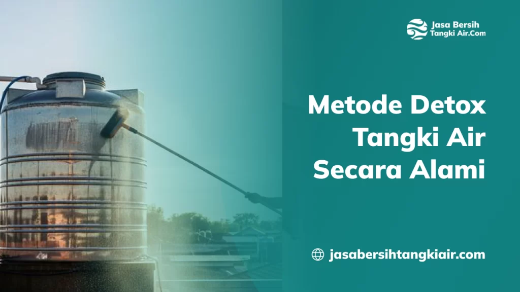 metode_detox_tangki_air_secara_alami_1x