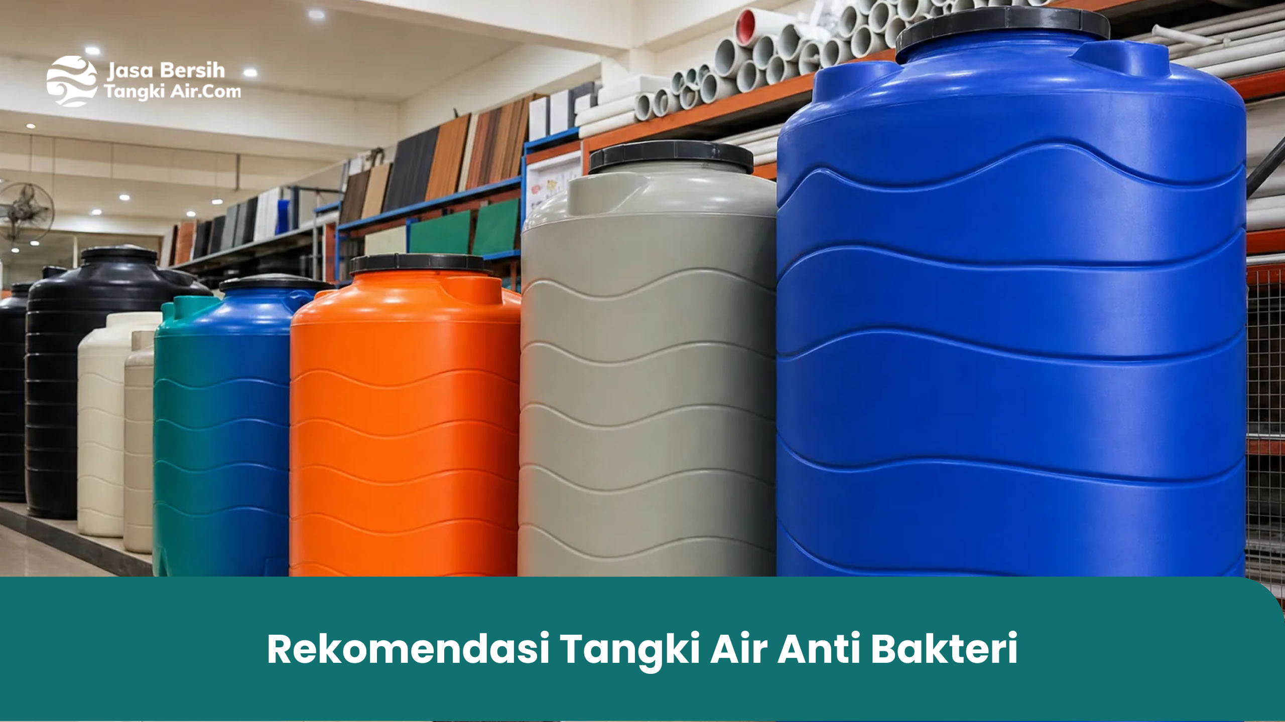 Rekomendasi Tangki Air Anti Bakteri