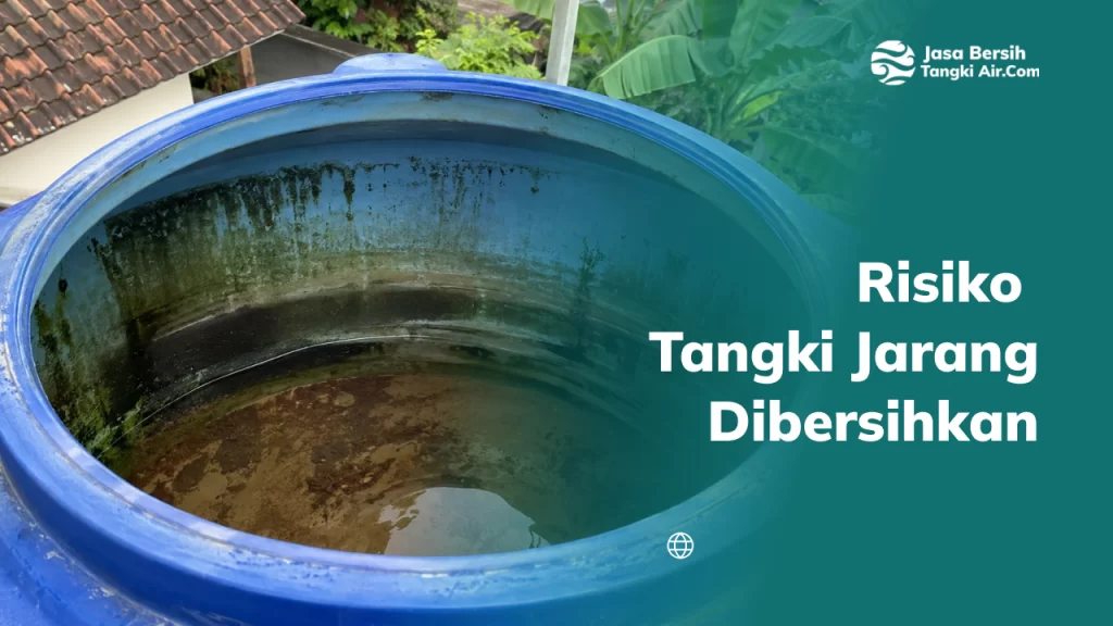 risiko_tangki_jarang_dibersihkan_1x