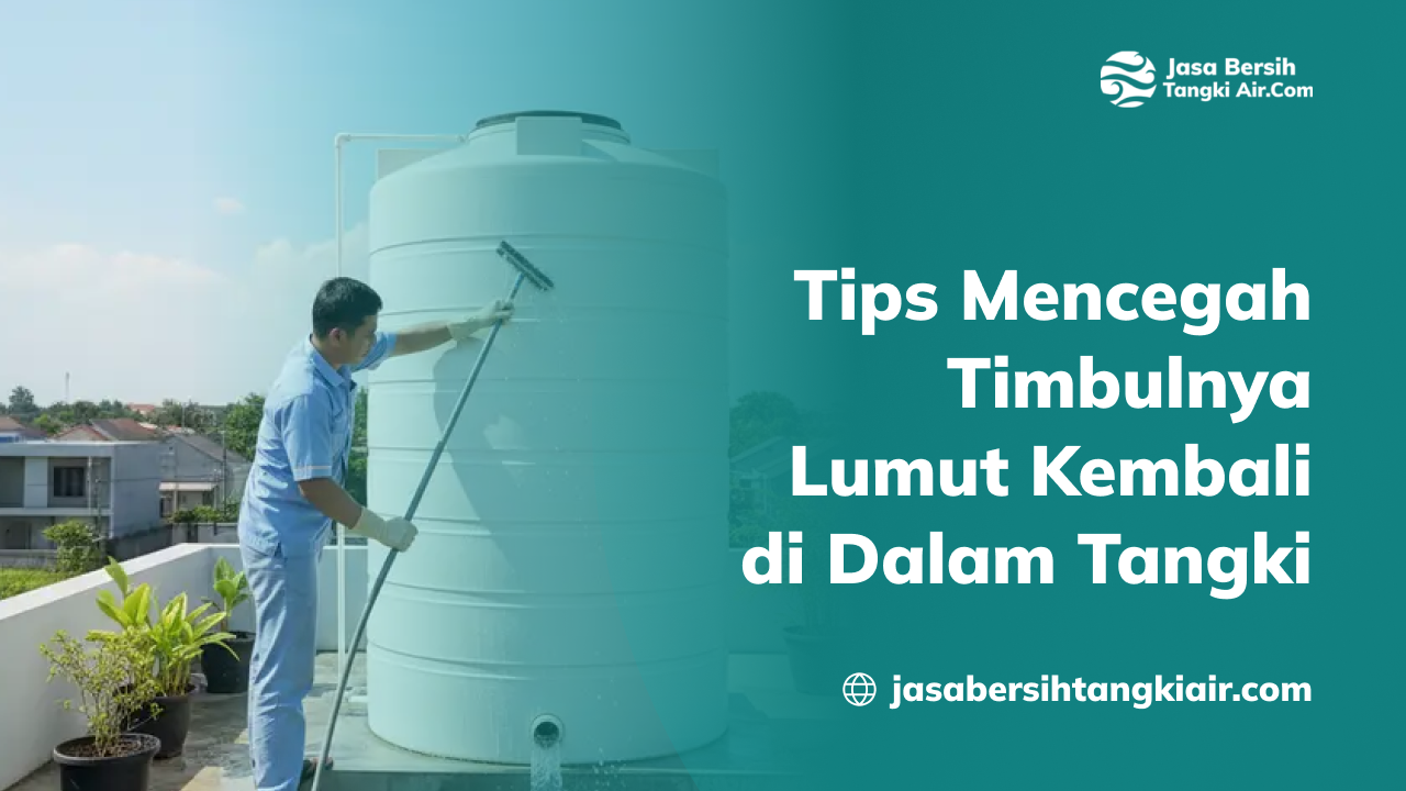 tips_mencegah_timbulnya_lumut_kembali_di_dalam_tangki_1x